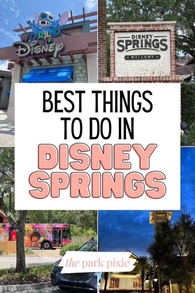 Grid with 4 photos of Disney Springs attractions: stores, restaurants, and more. Text in the middle reads "Best Things to Do in Disney Springs."