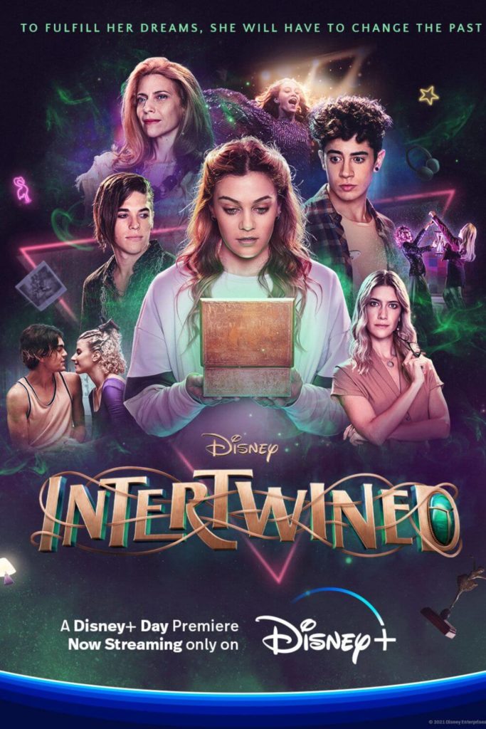 Promotional poster for the Disney show, Intertwined, with the tagline, "To fulfill her dreams, she will have to change the past."