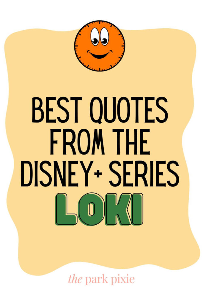 Graphic with an orange clock with a face. Text below reads "Best Quotes from the Disney+ series, Loki."