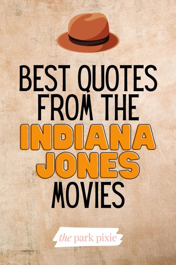 Graphic with aged paper and a brown fedora image. Text below the hat reads "Best Quotes from the Indiana Jones Movies."