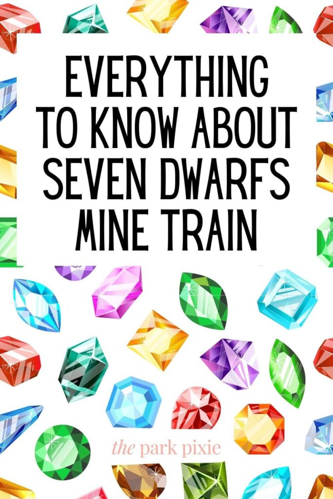 Graphic with a background of colorful gemstones. Text at the top reads "Everything to Know About Seven Dwarfs Mine Train."