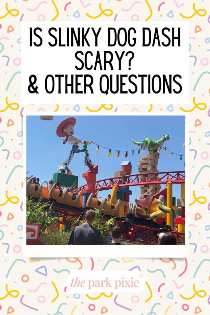 Graphic with a confetti background and a photo of the Slinky Dog Dash coaster. Text above the photo reads: Is Slinky Dog Dash Scary & Other Questions.
