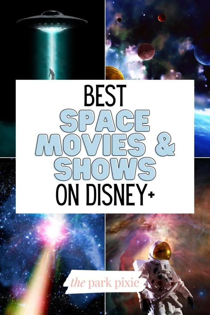 Grid with 4 photos of an astronaut, a UFO, and 2 galaxy depictions. Text in the middle reads "Best Space Movies & Shows on Disney+."