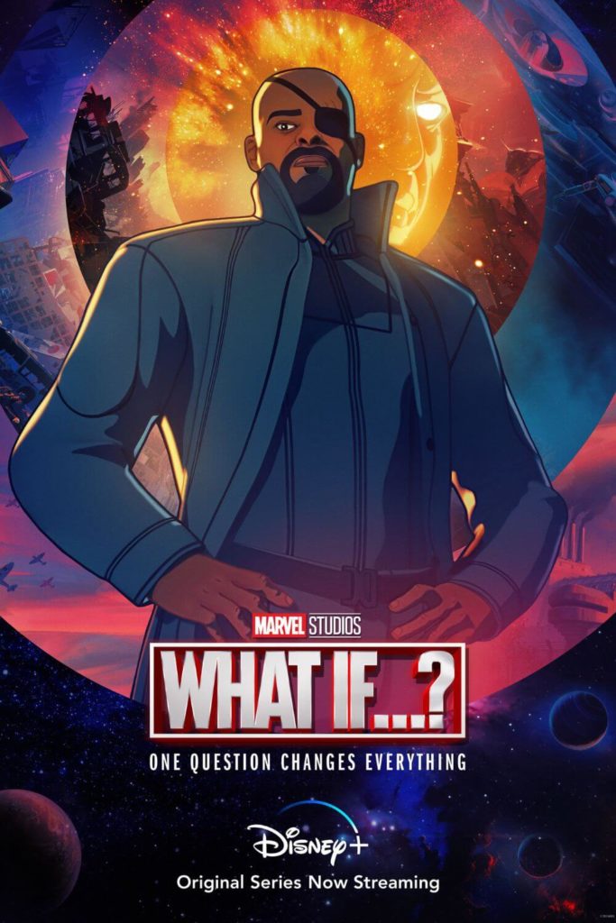 Promotional poster for the Marvel Studios series, What If..? featuring an animated version of Nick Fury.