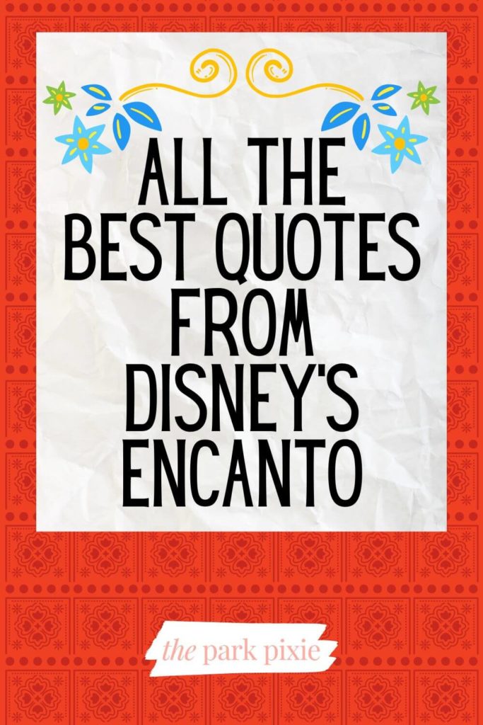Graphic with a red background and decorative flowers at the top. Text in the middle reads: All the Best Quotes from Disney's Encanto.