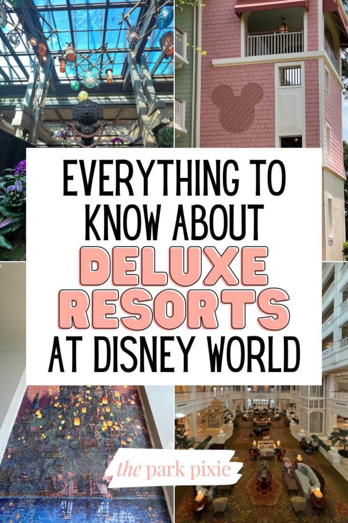 Grid with 4 photos of deluxe resorts at Disney World (L-R clockwise): Polynesian, Saratoga Springs, Grand Floridian, and Riviera. Text in the middle reads "Everything to Know About Deluxe Resorts at Disney World."