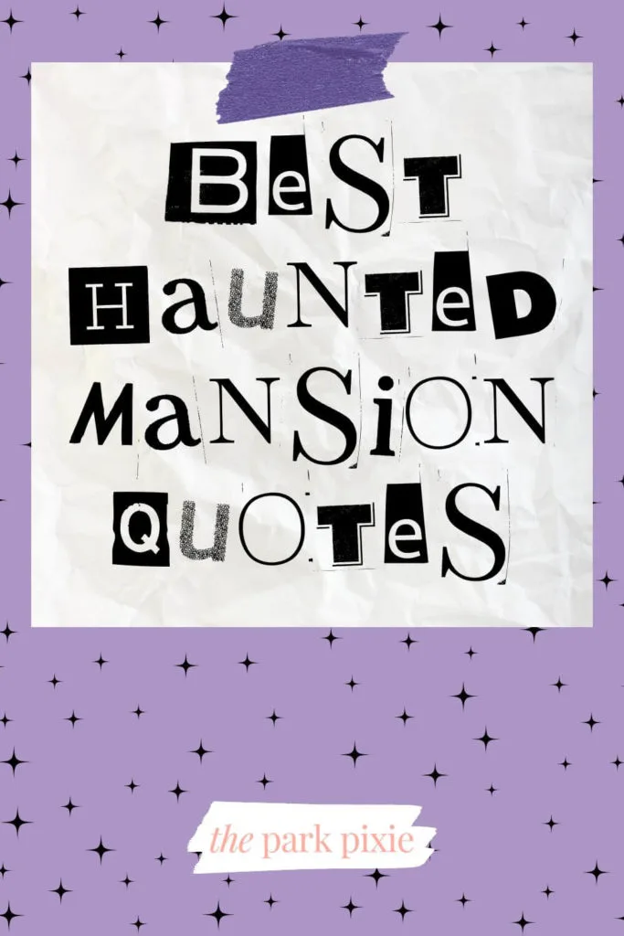 Graphic with a purple and black starry background. Text in ransom-note style letters reads "Best Haunted Mansion Quotes."