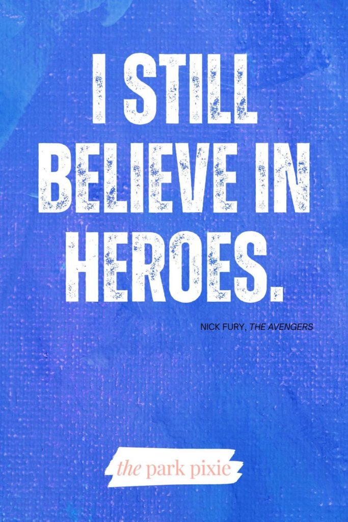 Graphic with a bright blue textured background and text that reads: I still believe in heroes.