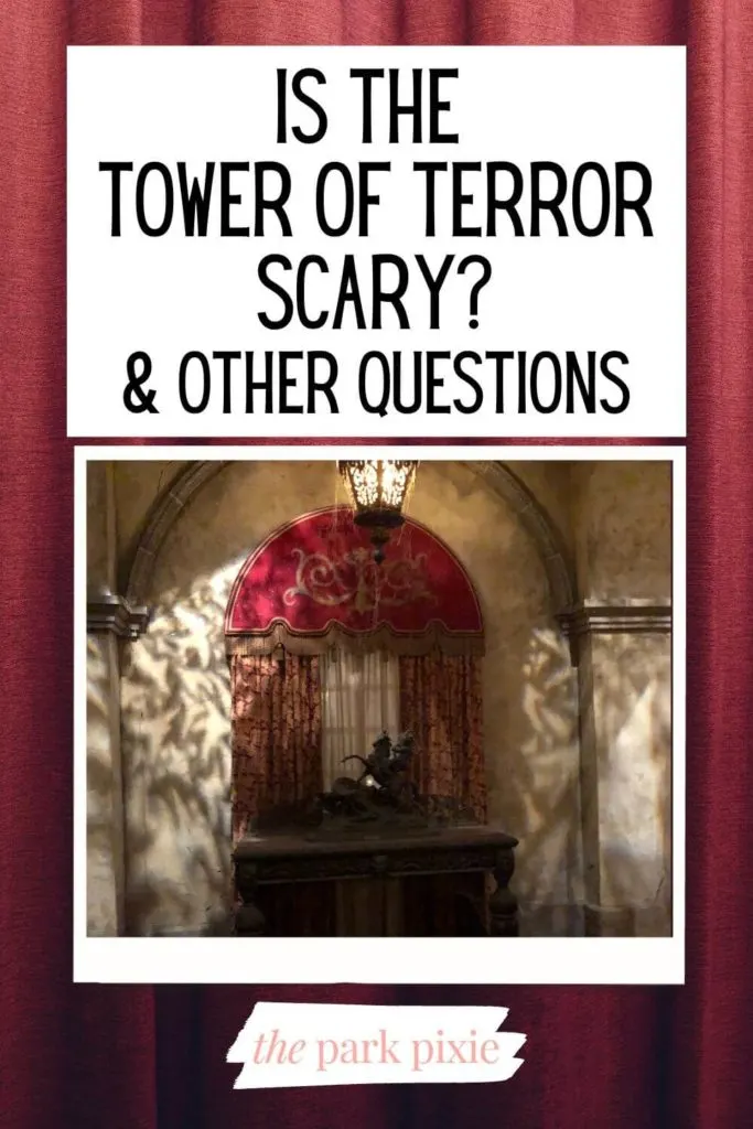 Graphic with a dark red curtain background and a photo of a dark, cobwebbed corner in the Hollywood Tower Hotel. Text above the photo reads "Is the Tower of Terror Scary? & Other Questions."