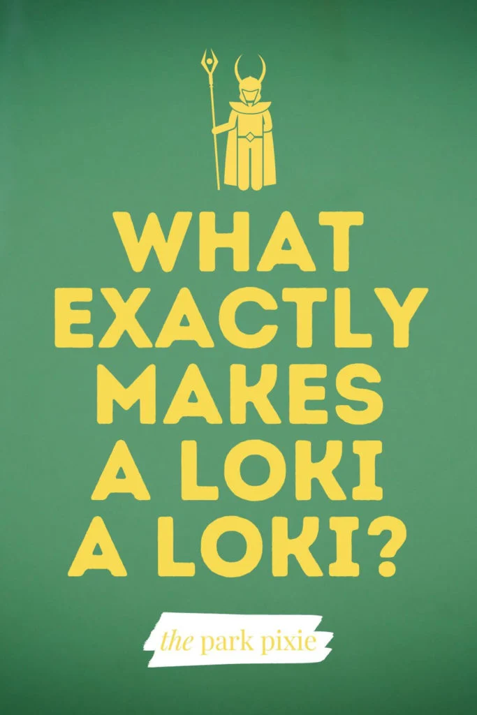Graphic with a green background and gold text with a Loki graphic. Text reads "What exactly makes a Loki a Loki?"