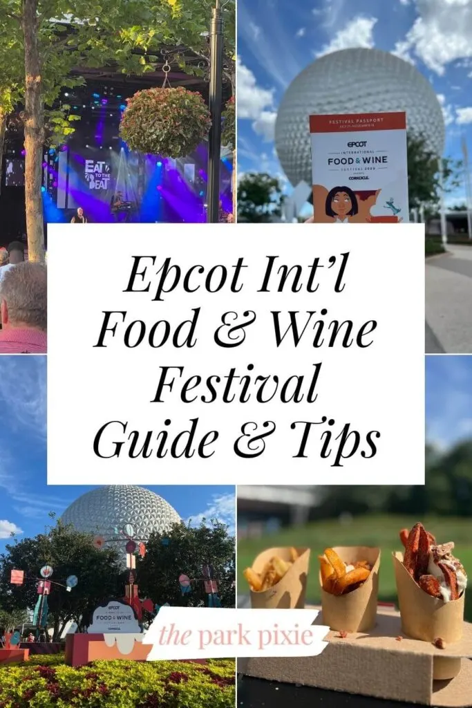 Graphic with a grid of 4 vertical photos from the Epcot Food and Wine Festival. Text in the middle reads "Epcot Int'l Food & Wine Festival Guide & Tips."