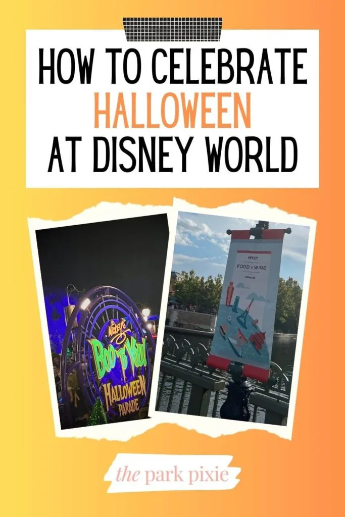 Graphic with a photo from Mickey's Not So Scary Halloween Party and Epcot Food & Wine Festival. Text above the photos reads "How to Celebrate Halloween at Disney World."