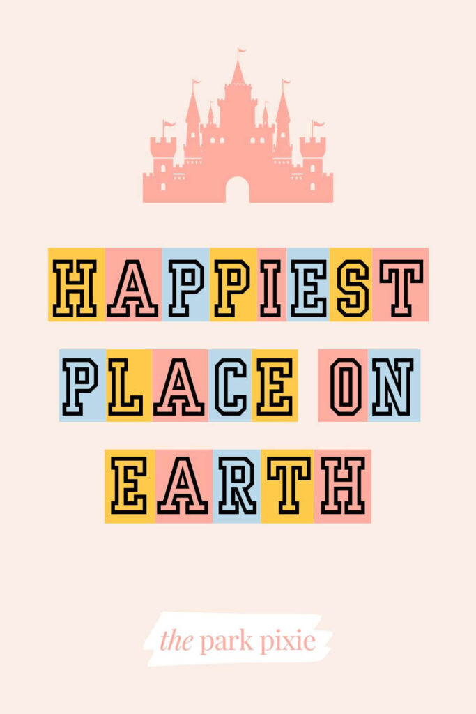 Graphic with a silhouette of a castle. Below, text reads: Happiest Place on Earth, which is the slogan for Disneyland.