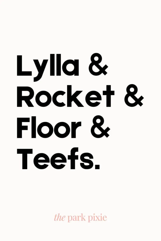 Graphic with a pale pink background. Text reads: Lylla & Rocket & Floor & Teefs - 4 characters from Guardians of the Galaxy, Volume 3.
