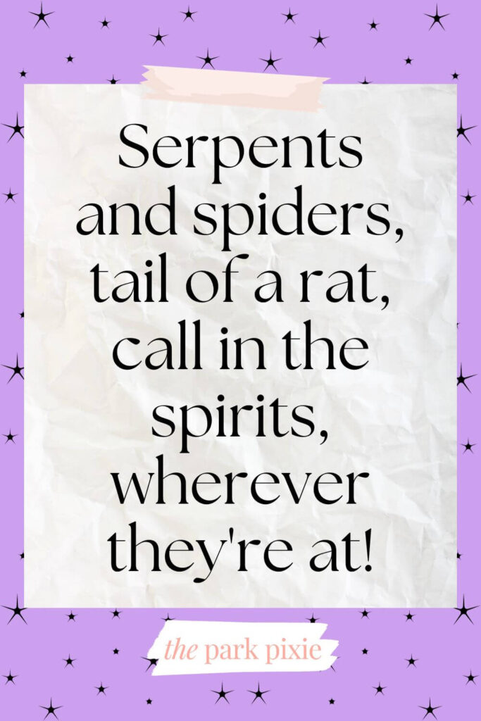 Graphic with a purple background with black stars. In the middle is a white paper-like background with text that reads a chant from Madame Leota: Serpents and spiders, tail of a rat, call in the spirits, wherever they're at!