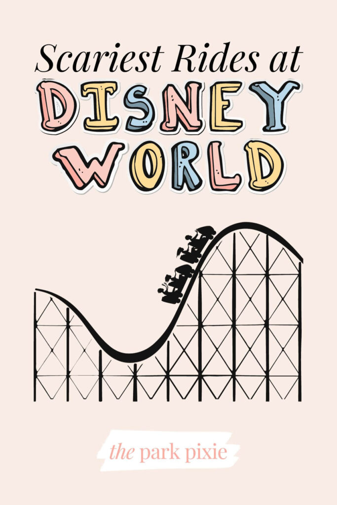 Graphic with an image of a roller coaster and text that reads: Scariest Rides at Disney World.