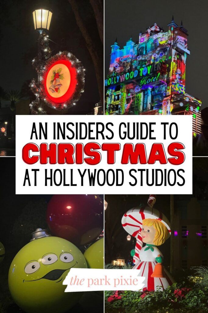 Custom graphic with 4 vertical photos of Hollywood Studios Christmas decor. Text in the middle reads: An Insiders Guide to Christmas at Hollywood Studios.