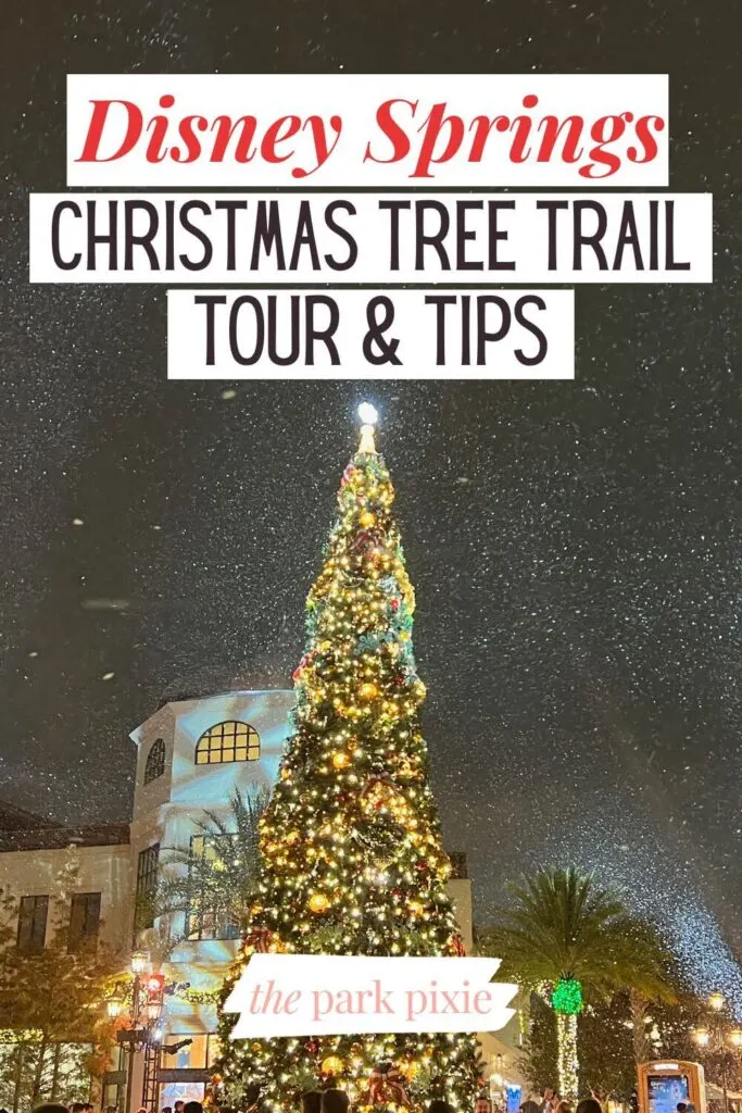 Photo of a tall Christmas tree lit up with white lights at night, with faux snow falling down. Text above the photo reads: Disney Springs Christmas Tree Trail Tour & Tips.