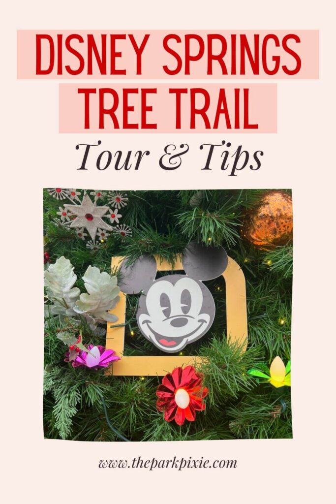 Custom graphic with a photo closeup of a Disney annual pass ornament on a Christmas Tree in Disney Springs. Text above the photo reads: Disney Springs Tree Trail Tour & Tips.