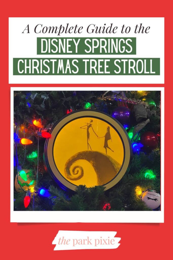 Custom graphic with a photo of an ornament with Jack Skellington and Sally from Nightmare Before Christmas on a tree with classic lights lit up. Text above the photo reads: A Complete Guide to the Disney Springs Christmas Tree Stroll.