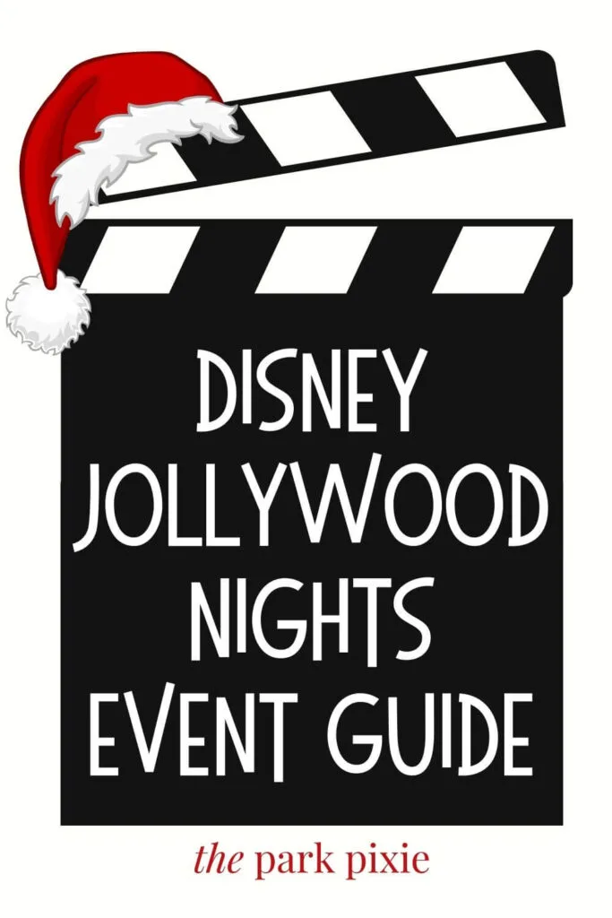 Custom graphic with a Hollywood clapper with a Santa hat on one corner. Text on the clapper reads: Disney Jollywood Nights Event Guide.