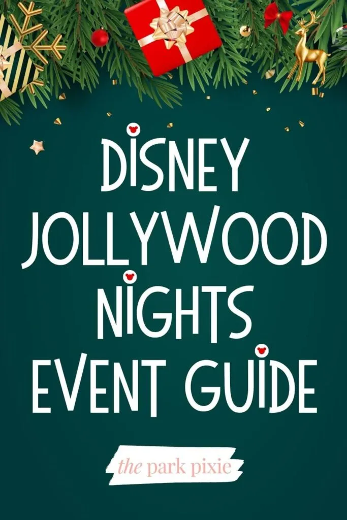 Custom graphic with a Christmas flat lay background with greenery, a red gift with a gold bow, and a gold deer. Text below reads: Disney Jollywood Nights Event Guide.