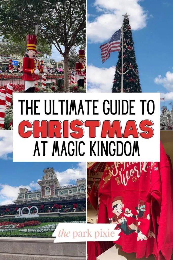 Custom graphic with a grid of 4 vertical photos from Magic Kingdom at Christmas. Text in the middle reads: The Ultimate Guide to Christmas at Magic Kingdom.