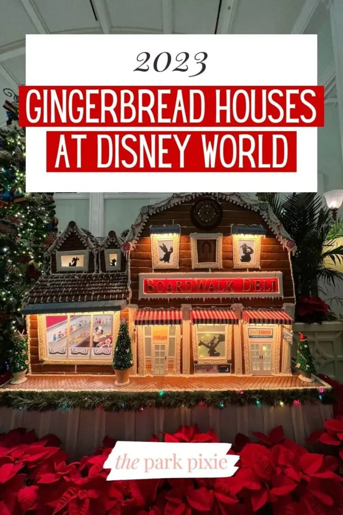 Photo of the Boardwalk Deli gingerbread house at Disney's BoardWalk Inn. Text overlay reads: 2023 Gingerbread Houses at Disney World.