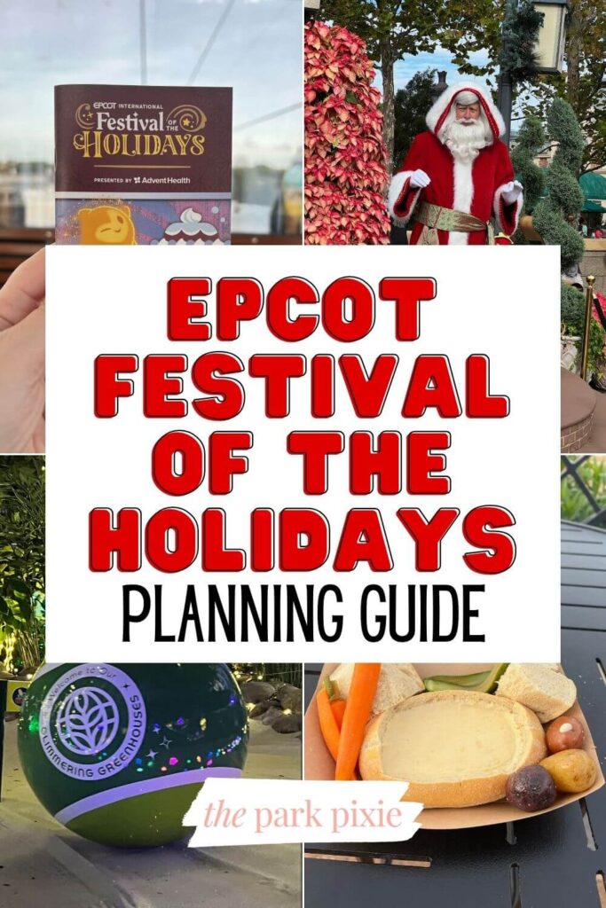 Custom graphic with 4 vertical photos (L-R clockwise): Epcot Festival of the Holidays passport, Pere Noel storyteller, cheese fondue, and Glimmering Greenhouses overlay on Living with the Land. Text in the middle reads: Epcot Festival of the Holidays Planning Guide.