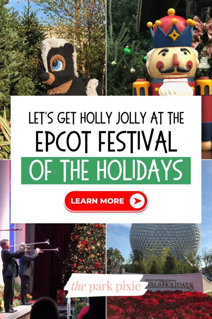 Custom graphic with 4 vertical photos (L-R clockwise): a Flower topiary, a Nutcracker statue, Spaceship Earth with a Festival of the Holidays sign in the foreground, and the Candlelight Processional performance.