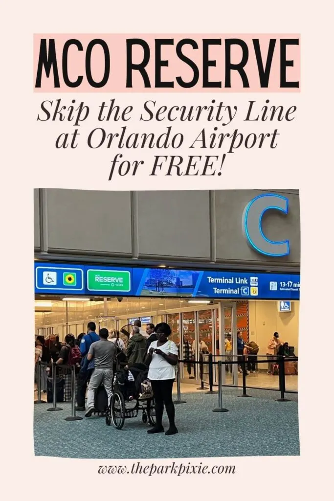 Custom graphic with a photo of the MCO reserve line at Orlando Airport. Text above the photo reads: MCO Reserve - Skip the Security Line at Orlando Airport for FREE.