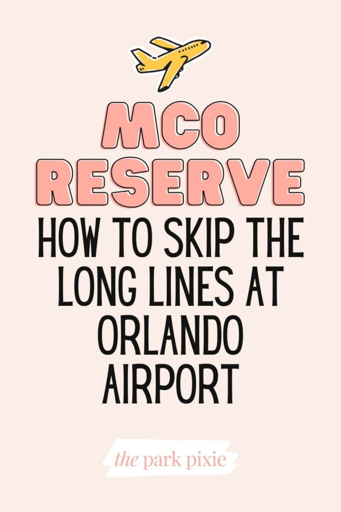 Custom graphic with an image of a plane. Text below reads: MCO Reserve How to Skip the Long Lines at Orlando Airport.