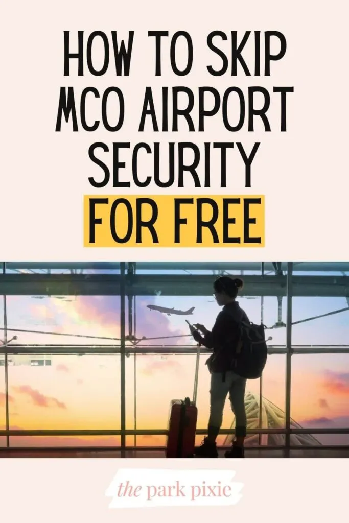 Custom graphic with a photo of a girl at an airport as a plane takes off in the background. Text above the photo reads: How to Skip MCO Airport Security for FREE.