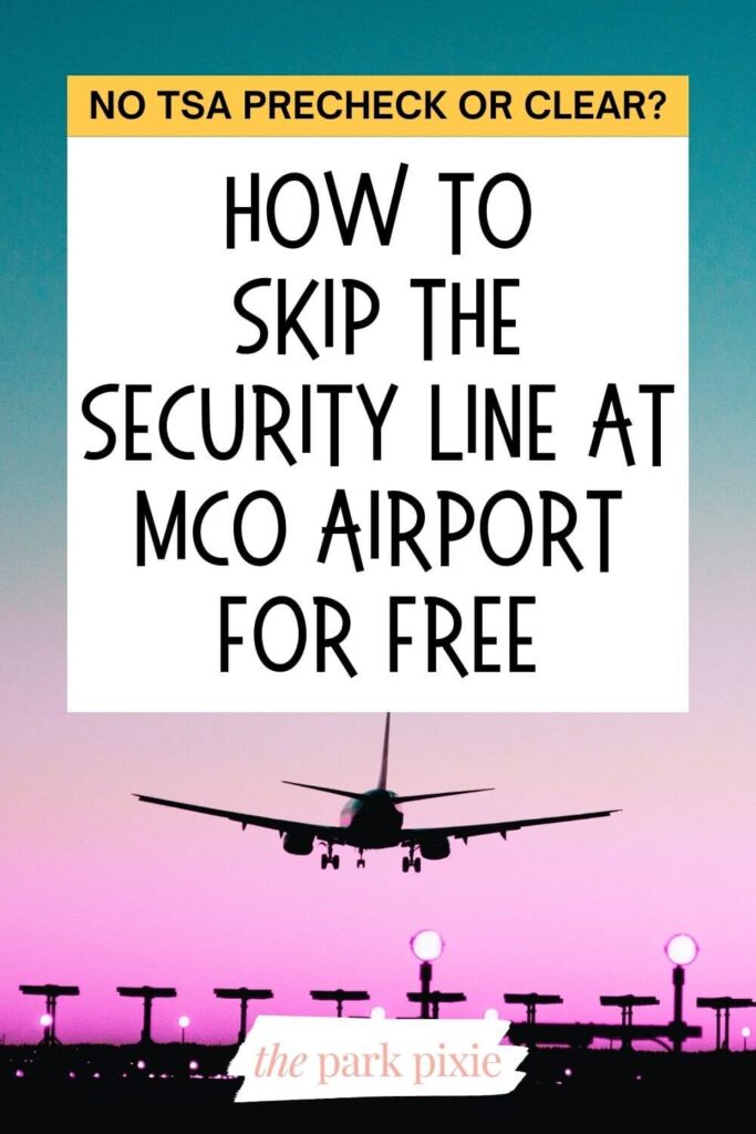 Custom graphic with a photo of a plane taking off during sunset. Text overlay reads: No TSA Precheck or Clear? How to Skip the Security Line at MCO Airport for FREE