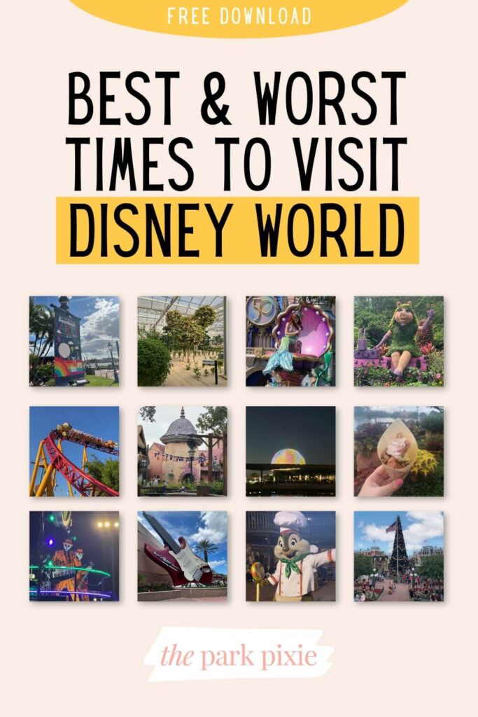 Custom graphic with 12 square photos from Disney World throughout the year. Text above the photos reads: Free Download - Best & Worst Times to Visit Disney World.