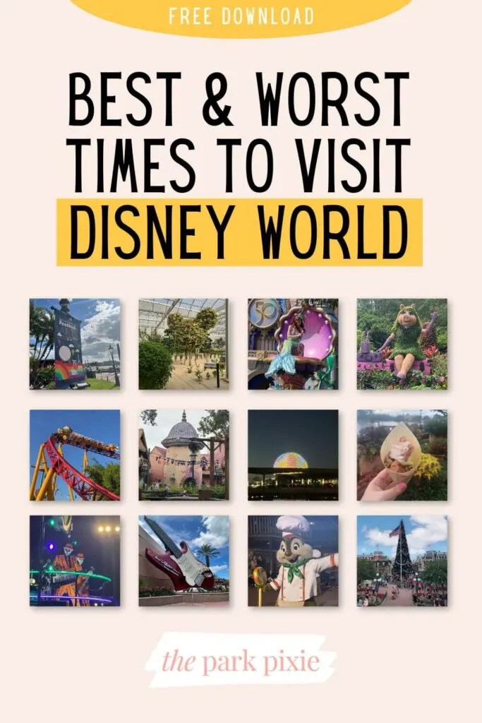 Custom graphic with 12 square photos from Disney World throughout the year. Text above the photos reads: Free Download - Best & Worst Times to Visit Disney World.