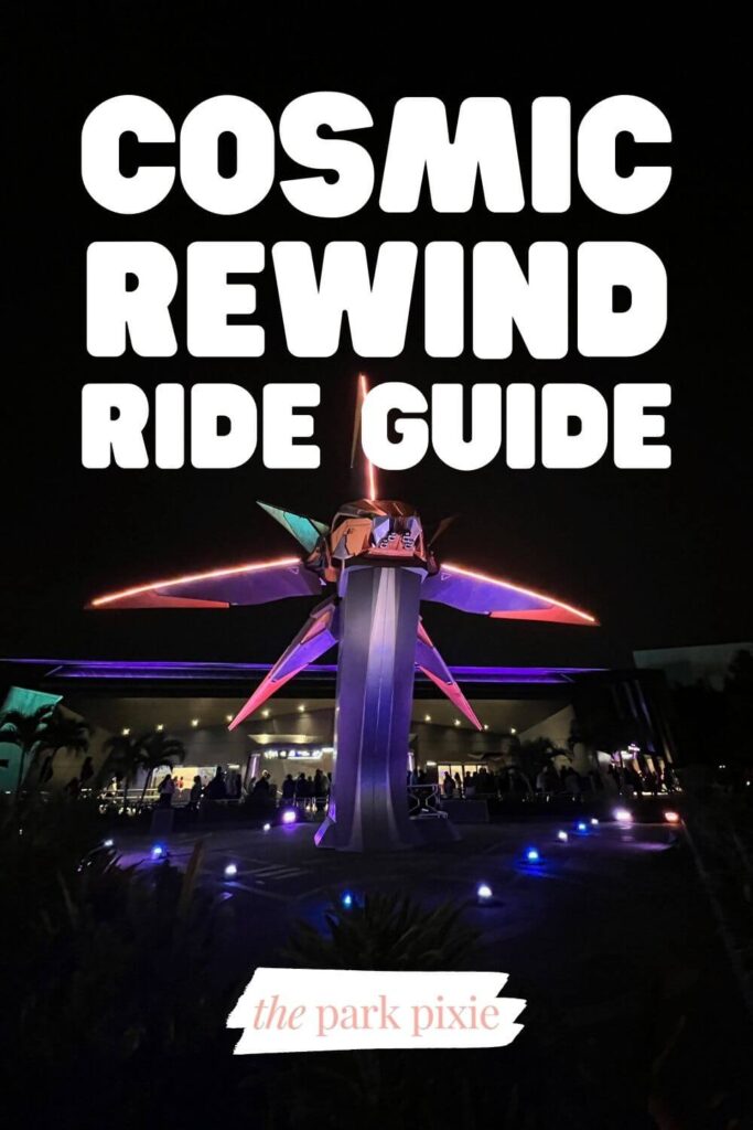 Custom graphic with a photo of the starcruiser spaceship outside Cosmic Rewind at night. Text overlay reads: Cosmic Rewind Ride Guide.