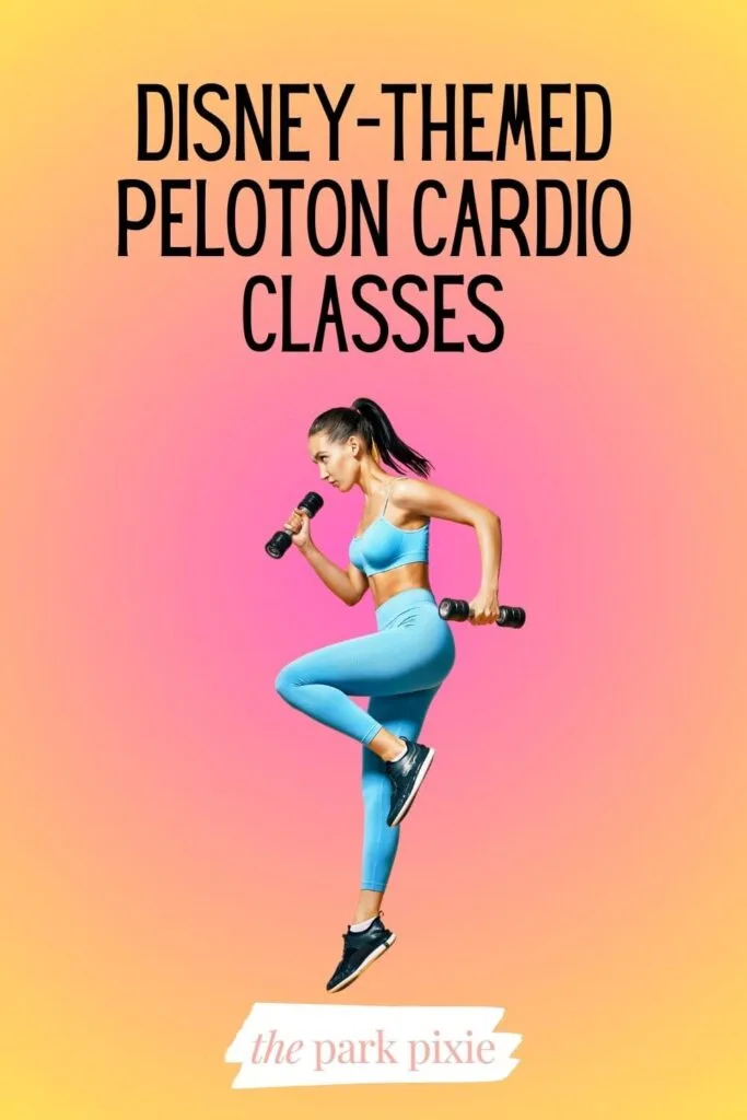 Custom graphic with a photo of a woman workout out with weights in her hands. Text above the photo reads: Disney-Themed Peloton Cardio Classes.