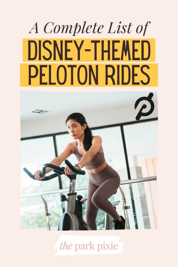 Custom graphic with a photo of a woman on an exercise bike. Text above the photo reads: A Complete List of Disney-Themed Peloton Rides.