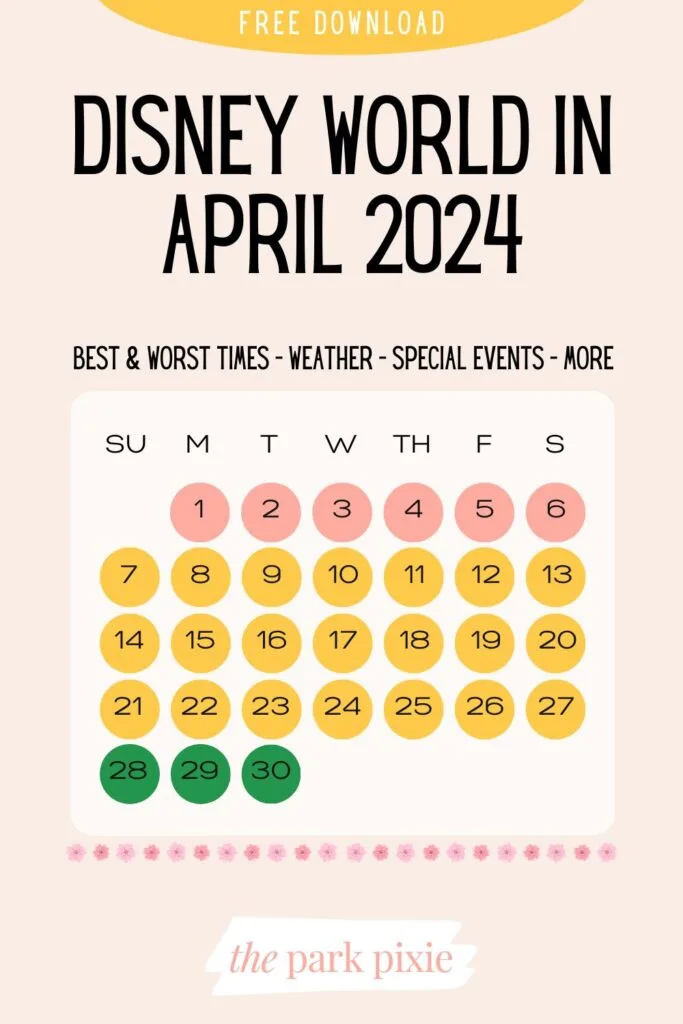 Custom graphic with a color-coded calendar for the month of April. Text at the top reads: free download. Below it reads: Disney World in April 2024.