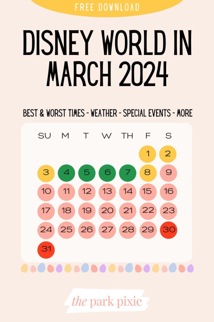 Custom graphic with a color-coded calendar for the month of March. Text at the top reads: free download. Below it reads: Disney World in March 2024.