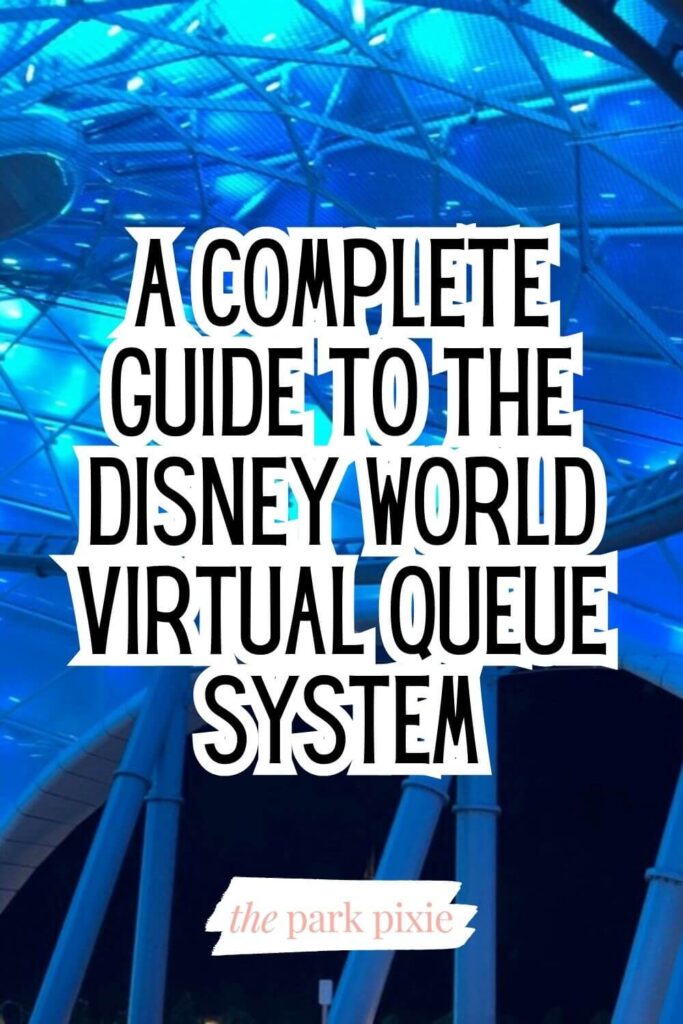 Custom graphic with a photo of TRON Lightcycle / Run at night. Text overlay reads: A Complete Guide to the Disney World Virtual Queue System.