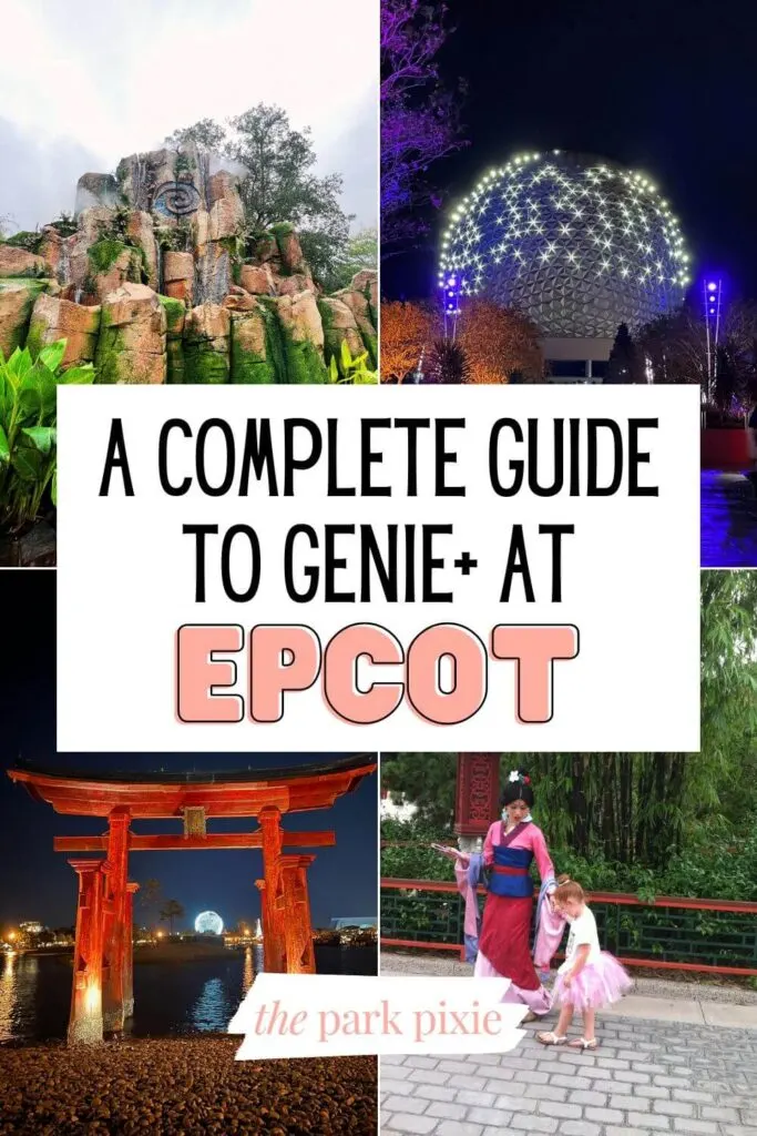Custom graphic with 4 vertical images of Epcot Genie Plus rides. Text overlay in the middle reads: A Complete Guide to Genie+ at Epcot.