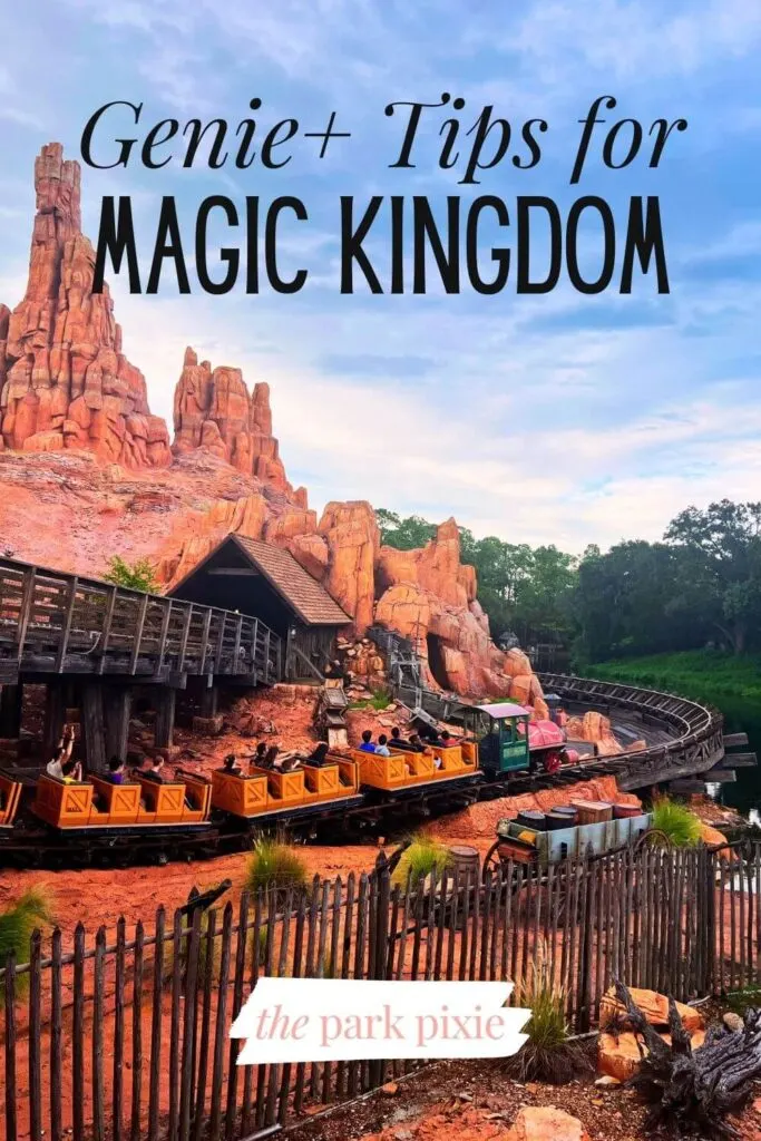 Custom graphic with a photo of Big Thunder Mountain Railroad roller coaster at Magic Kingdom. Text overlay reads: Genie+ Tips for Magic Kingdom.