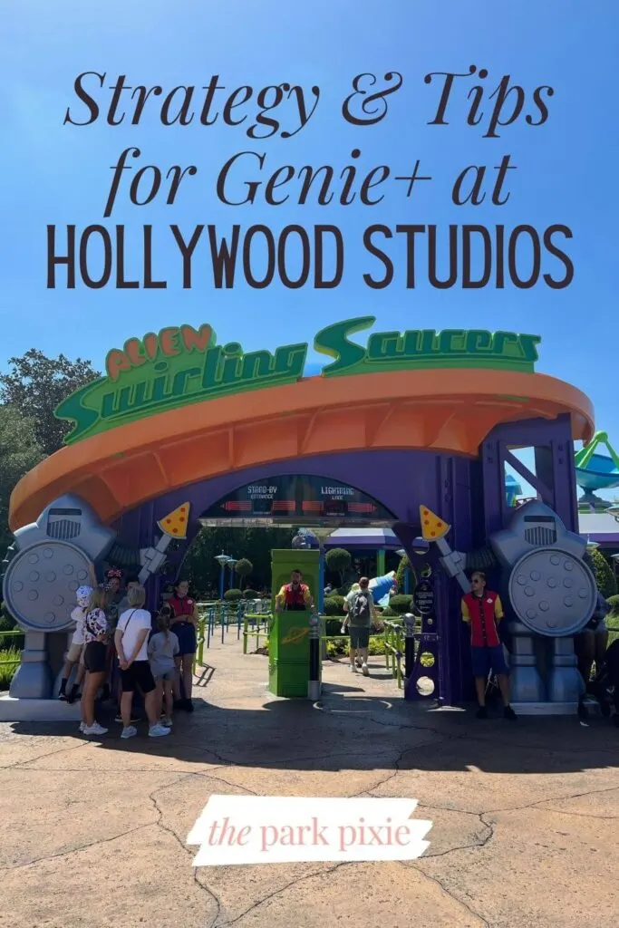 Custom graphic with a photo of the entrance to Alien Swirling Saucers. Text overlay reads: Strategy & Tips for Genie+ at Hollywood Studios.