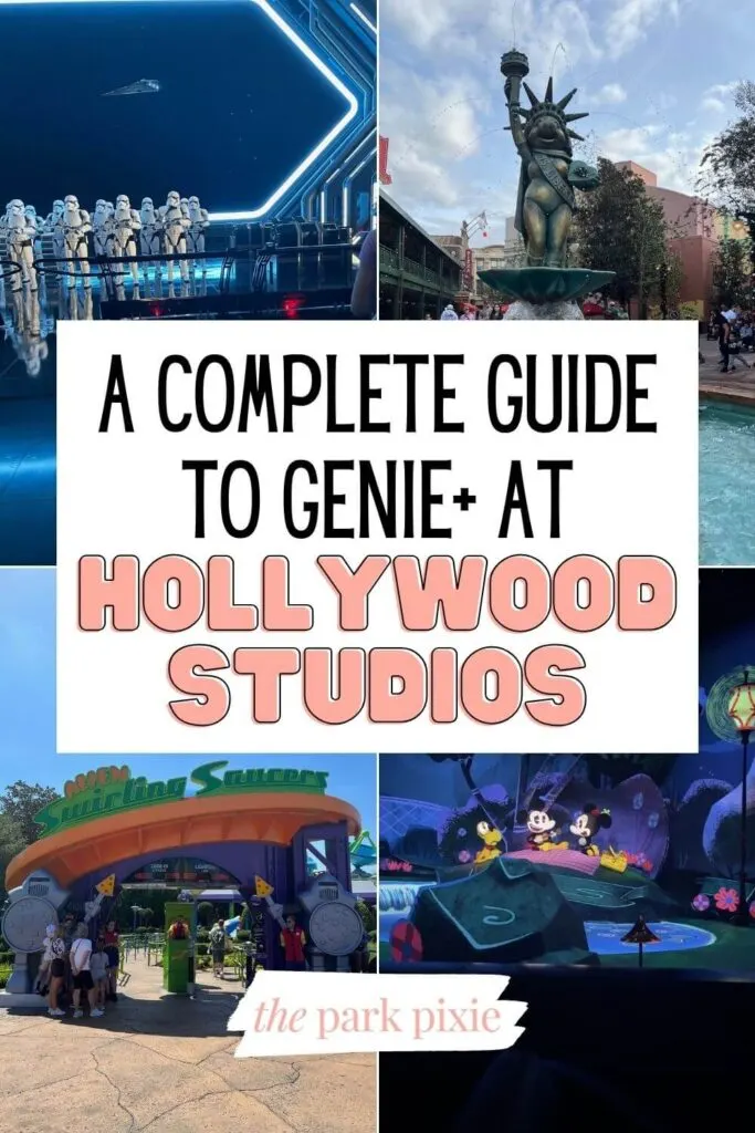 Custom graphic with 4 vertical photos of Genie+ rides at Hollywood Studios. Text in the middle reads: A Complete Guide to Genie+ at Hollywood Studios.