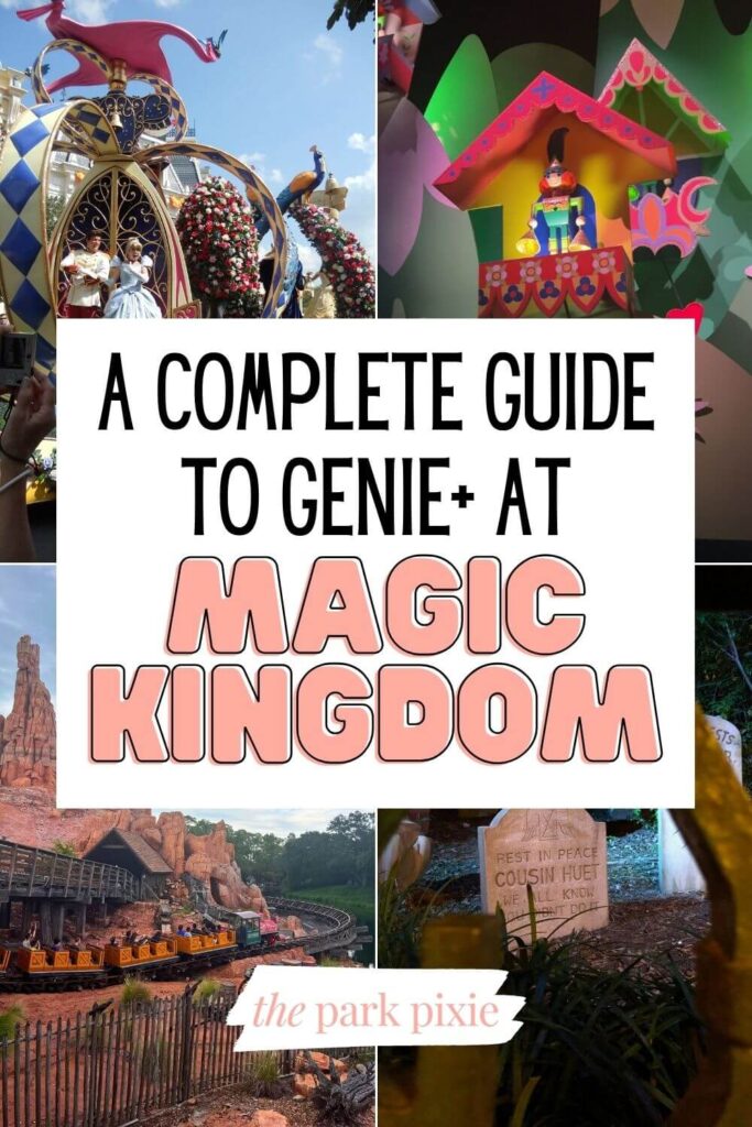 Custom graphic with 4 vertical images of Magic Kingdom Genie Plus rides. Text overlay in the middle reads: A Complete Guide to Genie+ at Magic Kingdom.