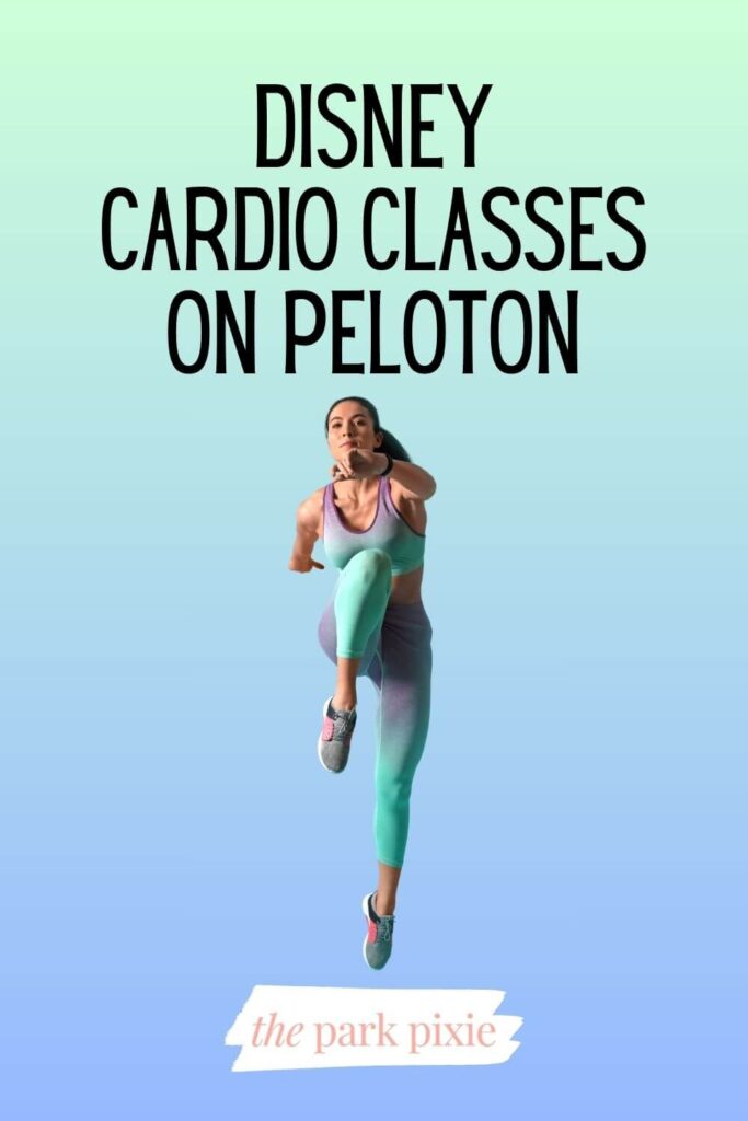 Custom graphic with a photo of a woman in a workout outfit jumping in the air. Text above the photo reads: Disney Cardio Classes on Peloton.