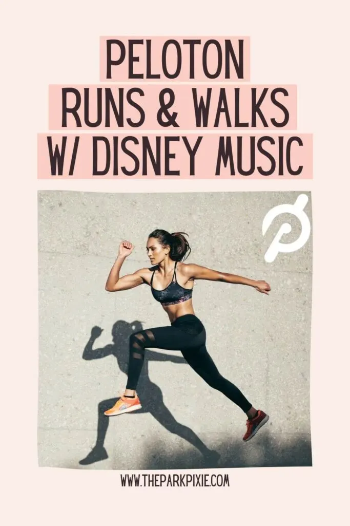 Custom graphic with a photo of a woman running outdoors with the Peloton logo in the top right corner. Above the photo, text reads: Peloton Runs & Walks w/ Disney Music.