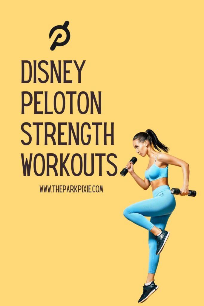 Custom graphic with a yellow background and a photo of a woman working out with hand weights. Text to the left of the image reads: Disney Peloton Strength Workouts.
